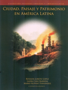 CIUDAD PAISAJE Y PATRIMONIO EN AMERICA LATINA