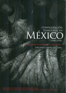 CONFIGURACION TERRITORIAL EN MEXICO 1940-1970