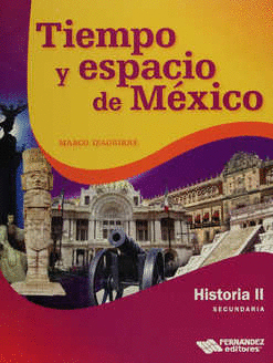 TIEMPO Y ESPACIO DE MEXICO HISTORIA 2 SECUNDARIA