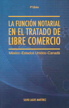 FUNCION NOTARIAL EN EL TRATADO DE LIBRE COMERCIO MEXICO ESTADOS UNIDOS CANADA