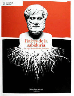 RAICES DE LA SABIDURIA UN TAPIZ DE TRADICIONES FILOSOFICAS