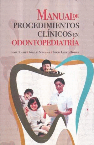 MANUAL DE PROCEDIMIENTOS CLINICOS EN ODONTOPEDIATRIA