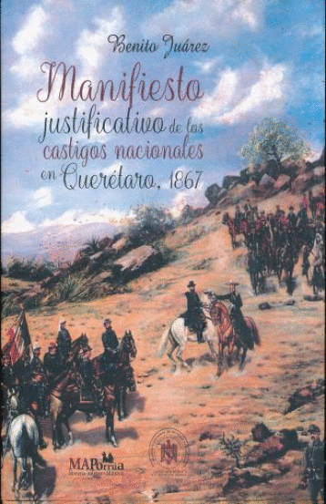 MANIFIESTO JUSTIFICATIVO DE LOS CASTIGOS NACIONALES EN QUERETARO