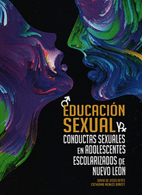 EDUCACION SEXUAL Y CONDUCTAS SEXUALES EN ADOLESCENTES ESCOLARIZADOS DE NUEVO LEON