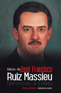 IDEAS DE JOSE FRANCISCO RUIZ MASSIEU