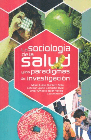 SOCIOLOGIA DE LA SALUD Y LOS PARADIGMAS DE INVESTIGACION LA