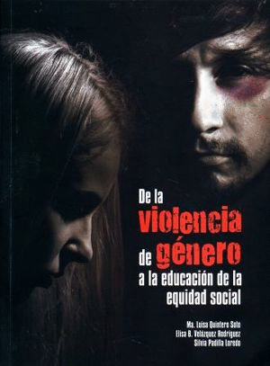 DE LA VIOLENCIA DE GENERO A LA EDUCACON DE LA EQUIDAD SOCIAL