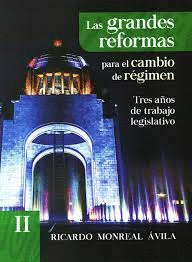 GRNDES REFORMAS PARA EL CAMBIO DE REGIMEN LAS VOL II