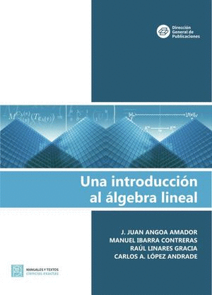 UNA INTRODUCCION AL ALGEBRA LINEAL