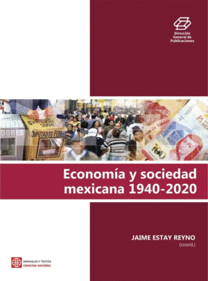ECONOMIA Y SOCIEDAD MEXICANA 1940 2020