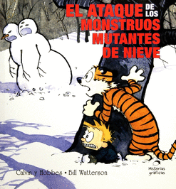 CALVIN Y HOBBES EL ATAQUE DE LOS MUTANTES DE NIEVE