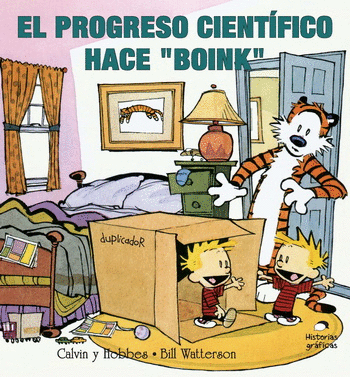 CALVIN Y HOBBES 6 EL PROGRESO CIENTIFICO HACE BOINK