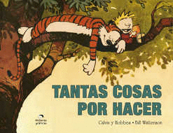 CALVIN Y HOBBES 8 TANTAS COSAS POR HACER