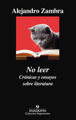 NO LEER CRONICAS Y ENSAYOS SOBRE LITERATURA