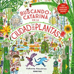 BUSCANDO A CATARINA EN LA CIUDAD DE LAS PLANTAS