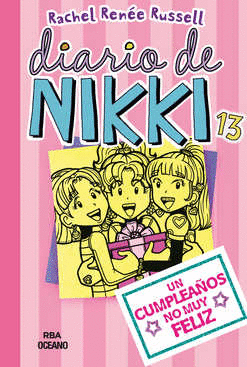 DIARIO DE NIKKI 13 UN CUMPLEAOS NO MUY FELIZ