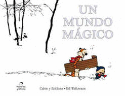 CALVIN Y HOBBES 11 UN MUNDO MAGICO