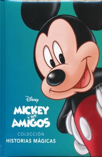 COLECCION HISTORIAS MAGICAS MICKEY Y SUS AMIGOS (PASTA DURA)