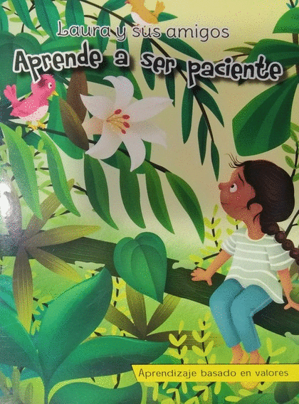 APRENDE A SER PACIENTE  LIBROS CON VALORES