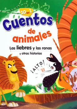 CUENTOS DE ANIMALES LAS LIEBRES Y LAS RANAS Y OTRAS HISTORIAS