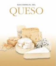 GUIA ESENCIAL DEL QUESO (PASTA DURA)