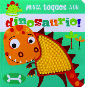 NUNCA TOQUES A UN DINOSAURIO (PASTA DURA CON TEXTURA)