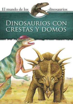 DINOSAURIOS CON CRESTAS Y DOMOS