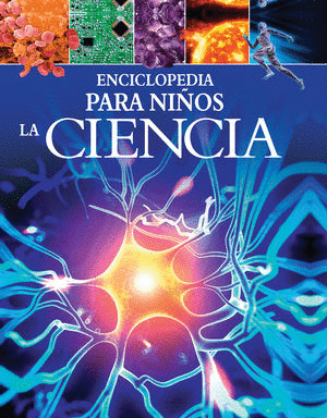 ENCICLOPEDIA PARA NIOS LA CIENCIA  (PASTA DURA)