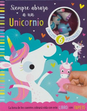 SIEMPRE ABRAZA A UN UNICORNIO