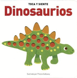 DINOSAURIOS  TOCA Y SIENTE