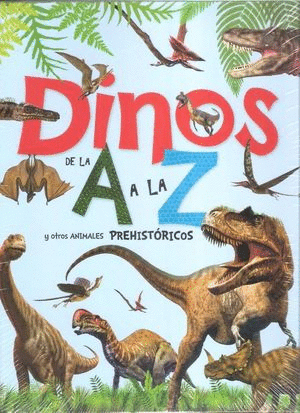 DINOS DE LA A A LA Z (PASTA DURA)
