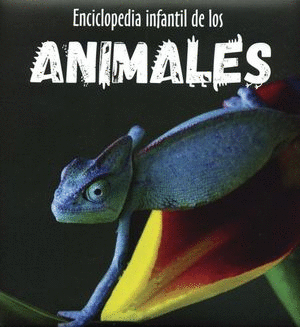 ENCICLOPEDIA INFANTIL DE LOS ANIMALES (PASTA DURA)