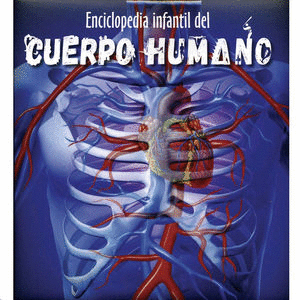 ENCICLOPEDIA INFANTIL DEL CUERPO HUMANO (PASTA DURA)