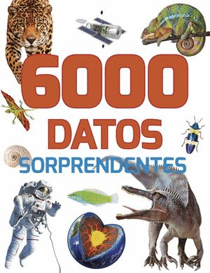 6000 DATOS SORPRENDENTES