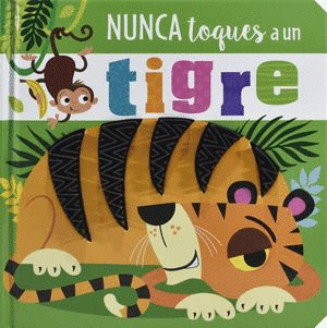 NUNCA TOQUES A UN TIGRE