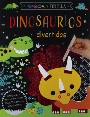 RASCA Y BRILLA DINOSAURIOS DIVERTIDOS