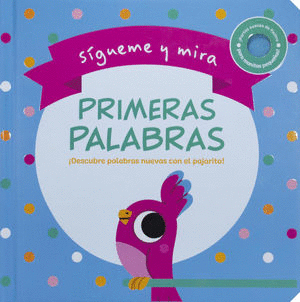 PRIMERAS PALABRAS SIGUEME Y MIRA