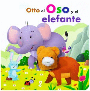 OTTO EL OSO Y EL ELEFANTE (PASTA DURA)