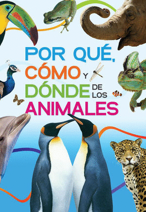 POR QUE COMO Y DONDE DE LOS ANIMALES