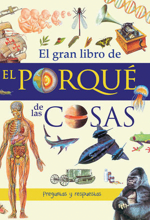 GRAN LIBRO DE EL PORQUE DE LAS COSAS