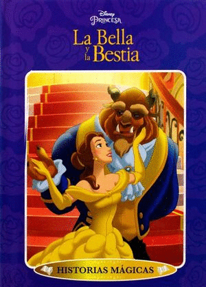 LA BELLA Y LA BESTIA HISTORIAS MAGICAS (PASTA DURA)