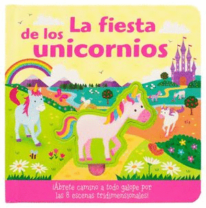 LA FIESTA DE LOS UNICORNIOS (PASTA DURA)