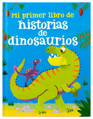 MI PRIMER LIBRO DE HISTORIAS DE DINOSAURIOS (PASTA DURA)