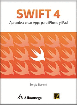 SWIFT 4 APRENDE A CREAR APPS PARA IPHONE Y IPAD