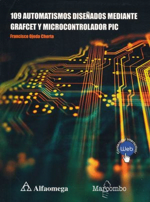 109 AUTOMATISMOS DISE�ADOS MEDIANTE GRAFCET Y MICROCONTROLADOR PIC