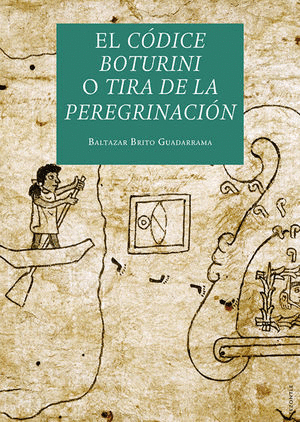 EL CODICE BOTURINI O TIRA DE LA PEREGRINACION