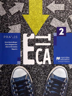 ETICA 2 C/CUADERNO DE TRABAJO PRAXIS BACHILLERATO