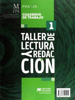 TALLER DE LECTURA Y REDACCION 1  PRAXIS CON CUADERNO DE TRABAJO