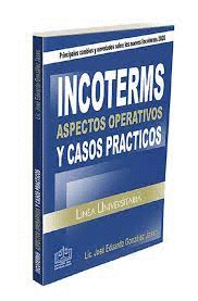 INCOTERMS ASPECTOS OPERATIVOS Y CASOS PRACTICOS