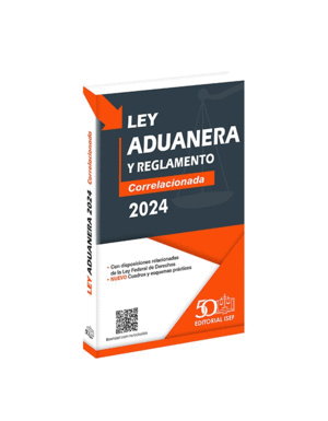 LEY ADUANERA Y REGLAMENTO CORRELACIONADA 2024